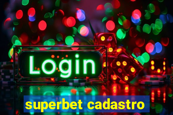 superbet cadastro